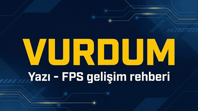 FPS gelişim rehberi görseli
